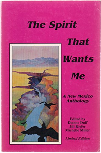Stock image for Spirit That Wants Me, The: A New Mexico Anthology for sale by Anthology Booksellers