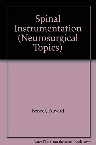 9781879284142: Spinal Instrumentation: Bk. 16 (Neurosurgical Topics S.)