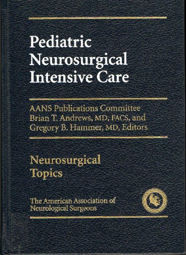 Stock image for Pediatric Neurosurgical Intensive Care for sale by -OnTimeBooks-