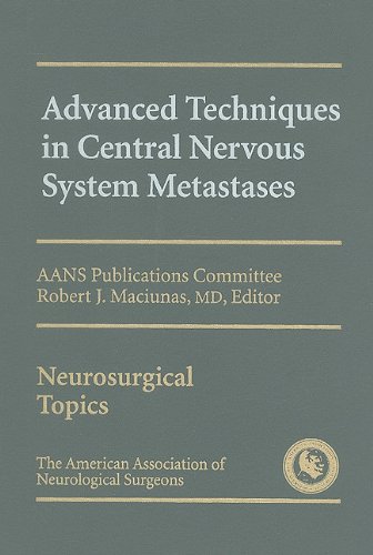 9781879284470: Advanced Techniques in Central Nervous System Metastases