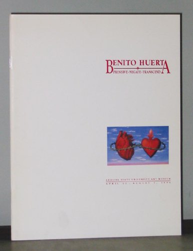 Benito Huerta: Preserve, negate, transcend (9781879286085) by Huerta, Benito