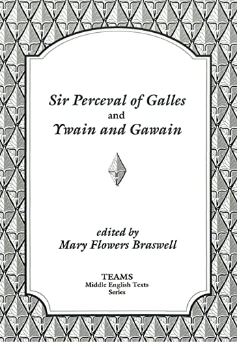Sir Perceval of Galles and Ywain and Gawain (TEAMS Middle English Texts) (9781879288607) by Mary Flowers Braswell; TEAMS (Consortium For The Teaching Of The Middle Ages)
