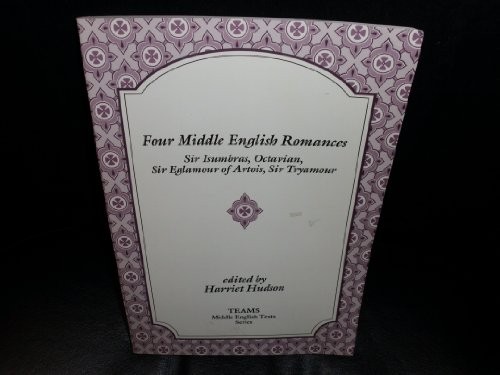 9781879288638: Four Middle English Romances: Sir Isumbras, Octavian, Sir Eglamour of Artois, Sir Tryamour