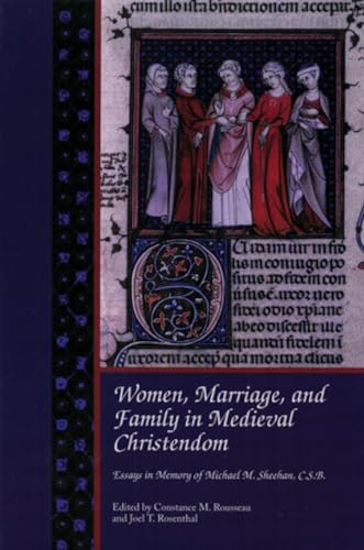 Stock image for Women, Marriage, and Family in Medieval Christendom: Essays in Memory of Michael M. Sheehan, C.S.B. (Studies in Medieval Culture) for sale by Powell's Bookstores Chicago, ABAA