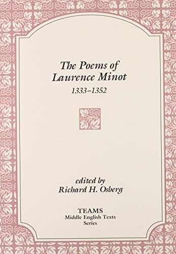 Beispielbild fr The Poems of Laurence Minot: 1333-1352 (TEAMS Middle English Texts, Kalamazoo) zum Verkauf von Powell's Bookstores Chicago, ABAA