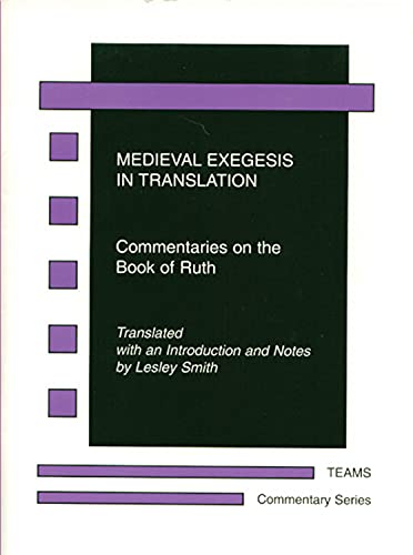 Beispielbild fr Medieval Exegesis in Translation: Commentaries on the Book of Ruth (Commentary) zum Verkauf von Goodwill