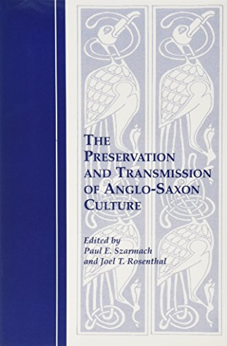 Stock image for The Preservation and Transmission of Anglo-Saxon Culture: Selected Papers from the 1991 Meeting of the International Society of Anglo-Saxonists (Studies in Medieval Culture) for sale by Powell's Bookstores Chicago, ABAA