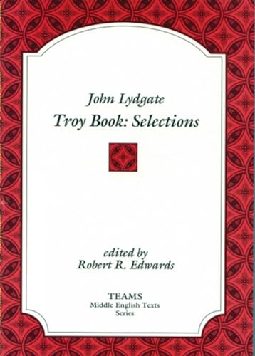 Beispielbild fr John Lydgate: Troy Book - Selections (TEAMS Middle English Texts, Kalamazoo) zum Verkauf von Your Online Bookstore