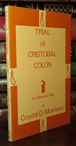 9781879289048: Trial of Cristobal Colon : an Historical Play