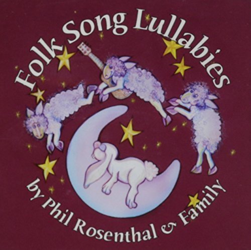 Folk Song Lullabies (9781879305304) by Rosenthal, Phil; Rosenthal, Daniel; Rosenthal, Beth; Rosenthal, Naomi