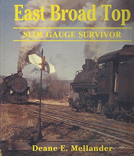 Beispielbild fr East Broad Top: Slim gauge survivor zum Verkauf von My Dead Aunt's Books