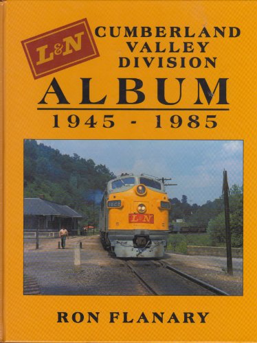 9781879314139: The Louisville & Nashville Cumberland Valley Division album, 1945-1985