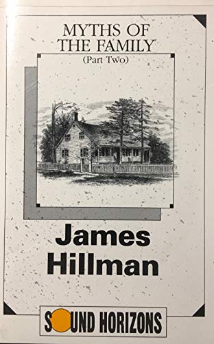 Myths of the Family (9781879323070) by Hillman, James