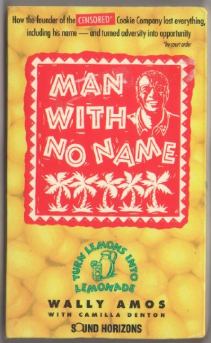 Man With No Name: Turn Lemons into Lemonade (9781879323377) by Amos, Wally