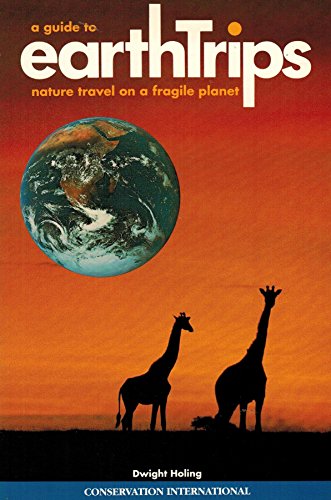 Stock image for A Guide to Earthtrips: Nature Travel on a Fragile Planet for sale by Wonder Book