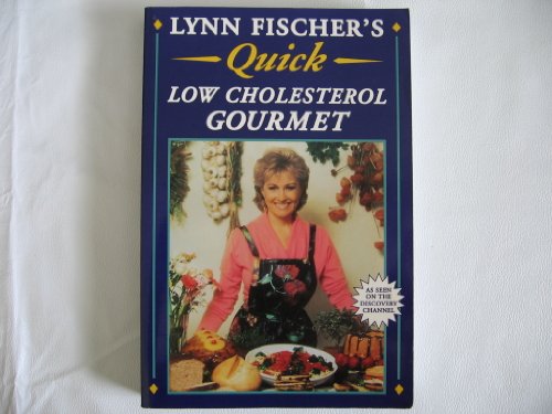 Stock image for Lynn Fischer's Quick Low Cholesterol Gourmet: Delicious and Healthy Meals You Can Prepare in 20 Minutes or Less for sale by SecondSale