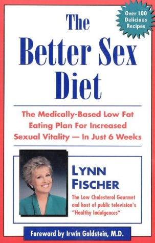 Stock image for Better Sex Diet: The 6-Week Prescription for Increased Sexual Vitality, Potency and Health for sale by ThriftBooks-Dallas