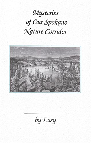 9781879331136: Mysteries Of Our Spokane Nature Corridor