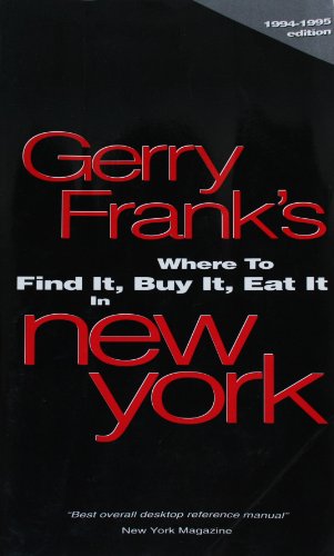 Stock image for Gerry Frank's Where to Find It, Buy It, Eat It in New York, 1994-1995 for sale by Wonder Book