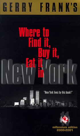 Beispielbild fr Gerry Frank's Where to Find It, Buy It, Eat It in New York (Where to Find It, Buy It, Eat It in New York, 11th ed) zum Verkauf von BooksRun