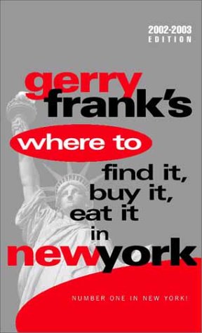 Stock image for Gerry Frank's Where to Find It, Buy It, Eat It in New York (Gerry Frank's Where to Find It, Buy It Eat It in New York, 12th ed) for sale by SecondSale