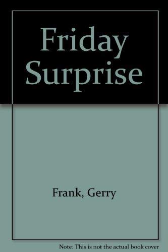 Beispielbild fr Gerry Frank's Friday Surprise zum Verkauf von Wonder Book