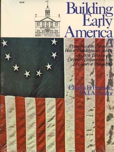 Imagen de archivo de Building Early America: Contributions Toward the History of a Great Industry a la venta por St Vincent de Paul of Lane County