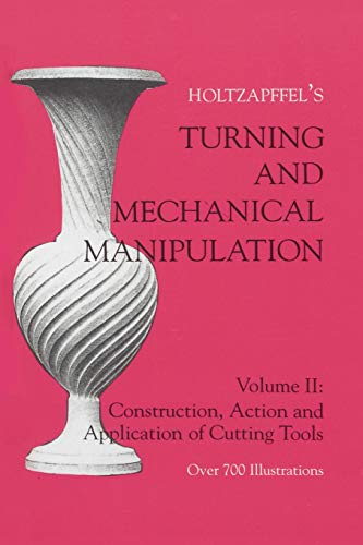 9781879335394: Turning and Mechanical Manipulation: Construction, Actions and Application of Cutting Tools