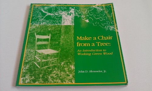 9781879335547: Make a Chair from a Tree: An Introduction to Working Green Wood