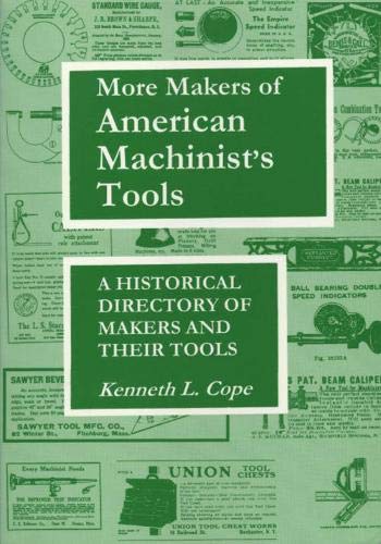 Imagen de archivo de MORE MAKERS OF AMERICAN MACHINISTS TOOLS Format: Paperback a la venta por INDOO