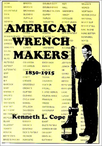 Stock image for American Wrench Makers 1830-1915 for sale by Olmstead Books