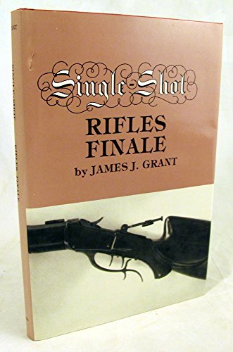 9781879356078: Single-Shot Rifles Finale