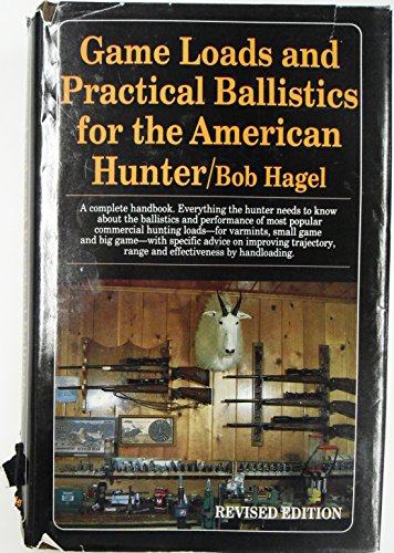 Beispielbild fr Game Loads and Practical Ballistics for the American Hunter zum Verkauf von ThriftBooks-Atlanta