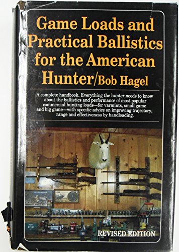 Stock image for Game Loads and Practical Ballistics for the Americ for sale by 3rd St. Books