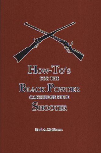 HOW-TO'S FOR BLACK POWDER CARTRIDGE RIFLE