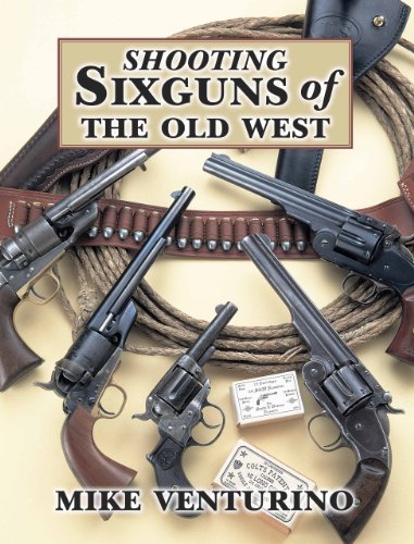 9781879356870: Shooting Sixguns of the Old West