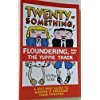 Imagen de archivo de Twentysomething, Floundering, and Off the Yuppie Track: A Self-Help Guide to Making It Through Your Twenties a la venta por Wonder Book