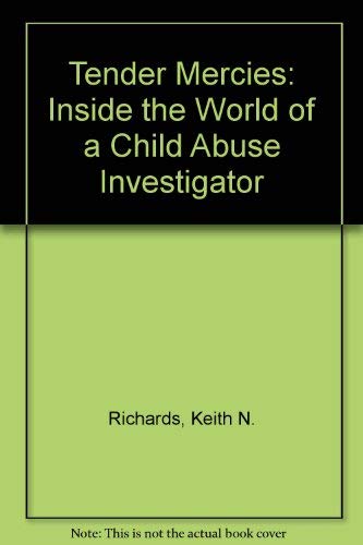 Beispielbild fr Tender Mercies: Inside the World of a Child Abuse Investigator zum Verkauf von ThriftBooks-Atlanta
