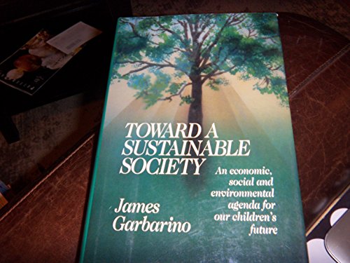 9781879360150: Toward a Sustainable Society: An Economic, Social and Environmental Agenda for Our Children's Future