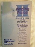 Imagen de archivo de Waging Peace II: Vision and Hope for the 21st Century a la venta por Books From California