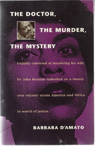 Beispielbild fr The Doctor, the Murder, the Mystery: The True Story of the Dr. John Branion Murder Case zum Verkauf von ThriftBooks-Atlanta