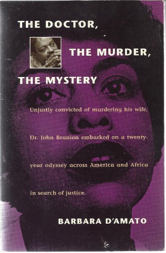 Imagen de archivo de The Doctor, the Murder, the Mystery: The True Story of the Dr. John Branion Murder Case a la venta por ThriftBooks-Atlanta