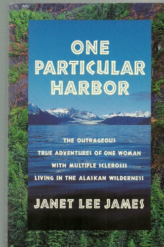 Beispielbild fr One Particular Harbor: The Inspiring True Adventures of One Woman with Multiple Sclerosis. zum Verkauf von ThriftBooks-Dallas