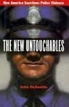 Imagen de archivo de The New Untouchables: How America Sanctions Police Violence a la venta por BookEnds Bookstore & Curiosities