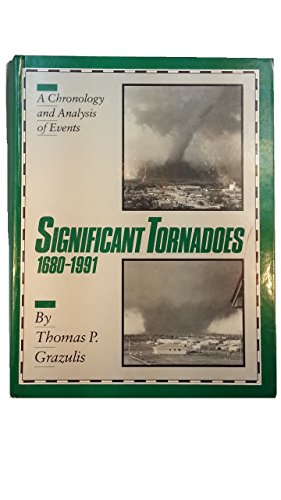 Beispielbild fr Significant Tornadoes 1680-1991/a Chronology and Analysis of Events zum Verkauf von Books Unplugged