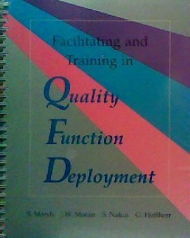 Stock image for Facilitating and Training in Quality Function Deployment for sale by Better World Books