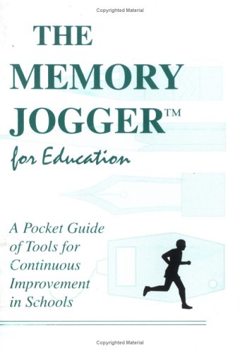 Imagen de archivo de The Memory Jogger for Education: A Pocket Guide for Continuous Improvement in Schools a la venta por One Planet Books