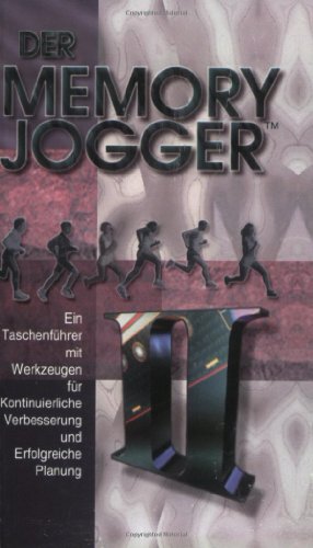 Stock image for Der Memory Jogger II. Ein Taschenfhrer mit Werkzeugen fr kontinuierliche Verbesserung und erfolgreiche Planung for sale by medimops