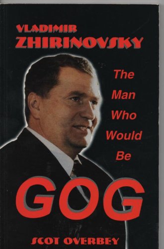 Stock image for Vladimir Zhirinovsky: The Man Who Would Be Gog for sale by Wonder Book
