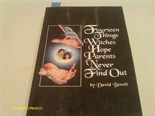 Stock image for Fourteen Things Witches Hope Parents Never Find Out for sale by Better World Books: West